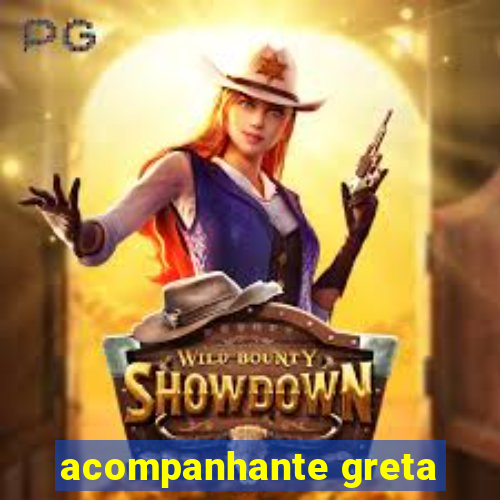 acompanhante greta